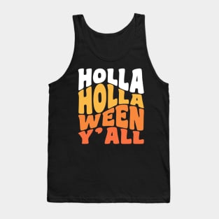 Holla Holla Ween Y'all Funny Halloween Retro Typography Tank Top